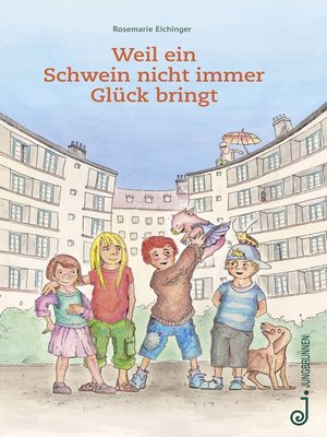 cover image of Weil ein Schwein nicht immer Glück bringt